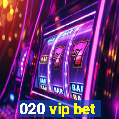 020 vip bet